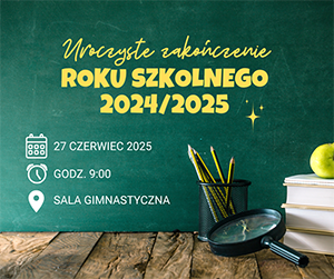 ZAKOŃCZENIE ROKU SZKOLNEGO 300